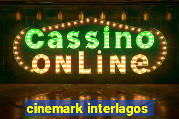 cinemark interlagos